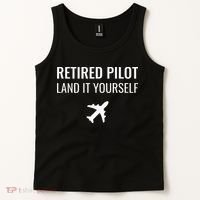 Retired Pilot Land It Yourself Tank Top thumb 2