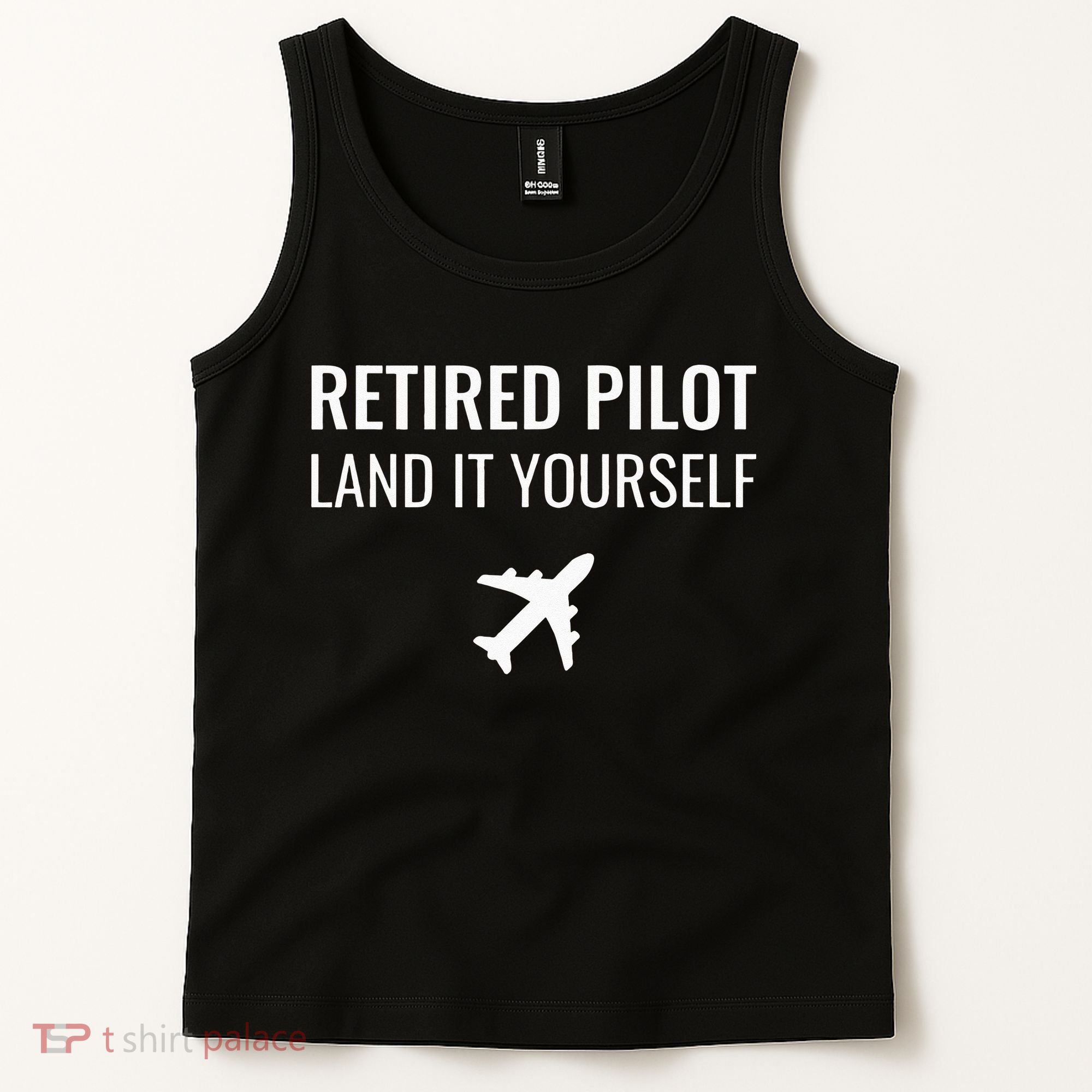 Retired Pilot Land It Yourself Tank Top