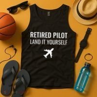 Retired Pilot Land It Yourself Tank Top thumb 4