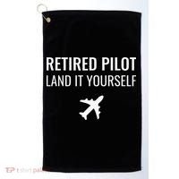 Retired Pilot Land It Yourself Golf Towel thumb 0