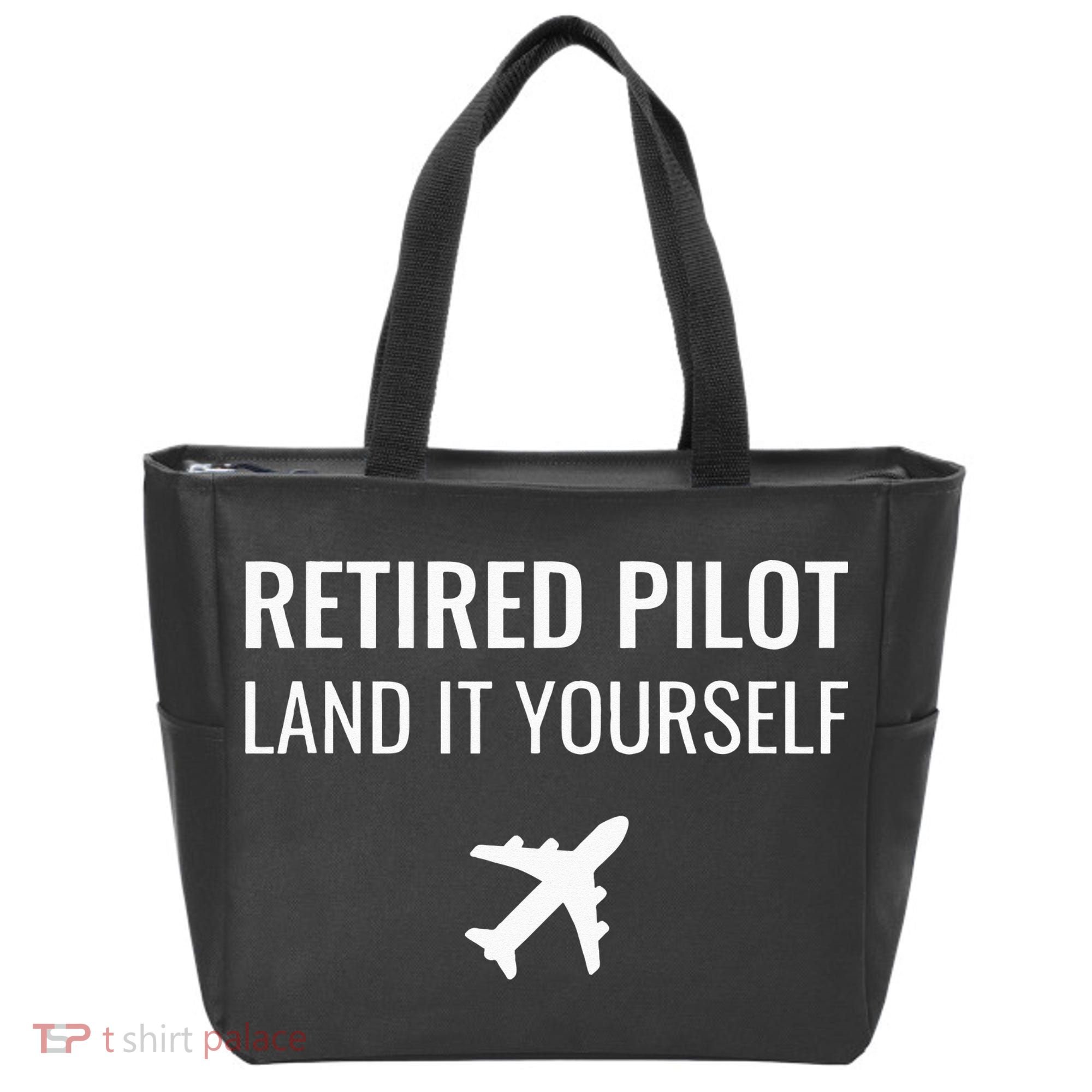 Retired Pilot Land It Yourself Tote Bag