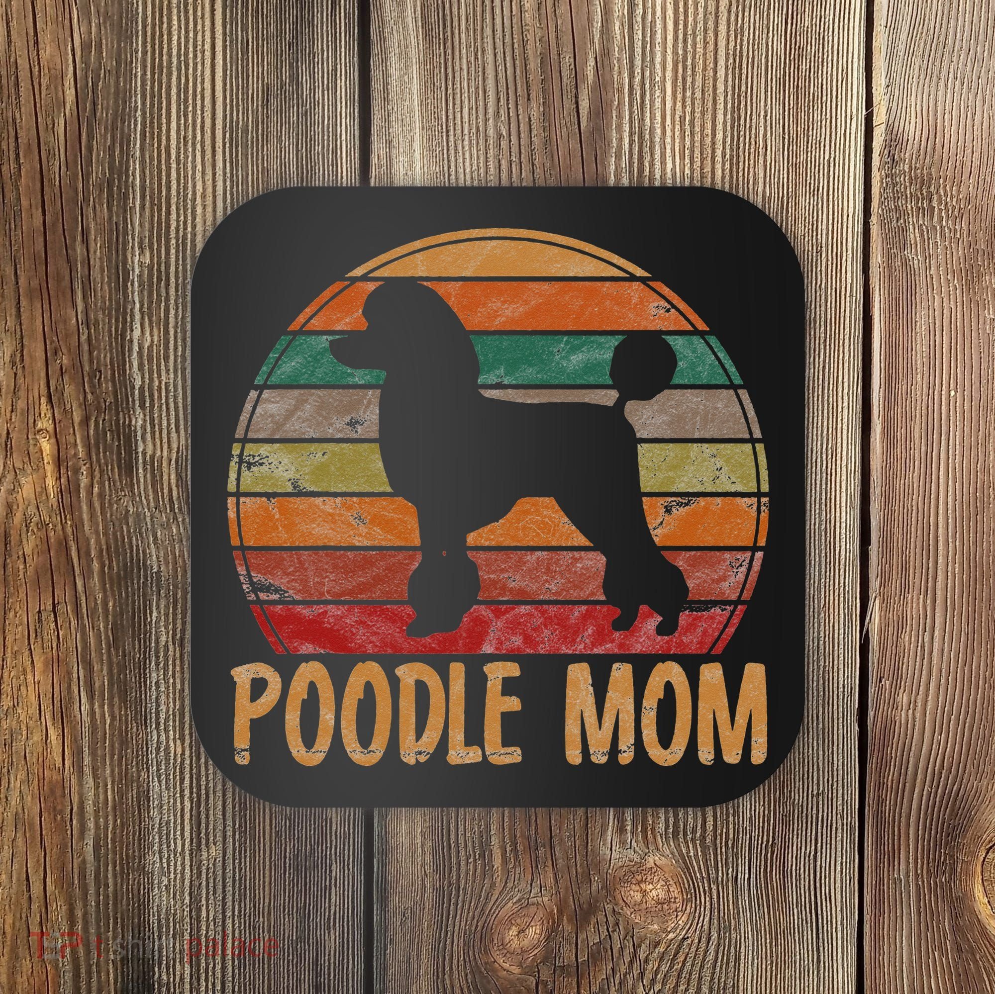 Retro Poodle Mom Gift Dog Mother Pet Poodle Mama Coaster