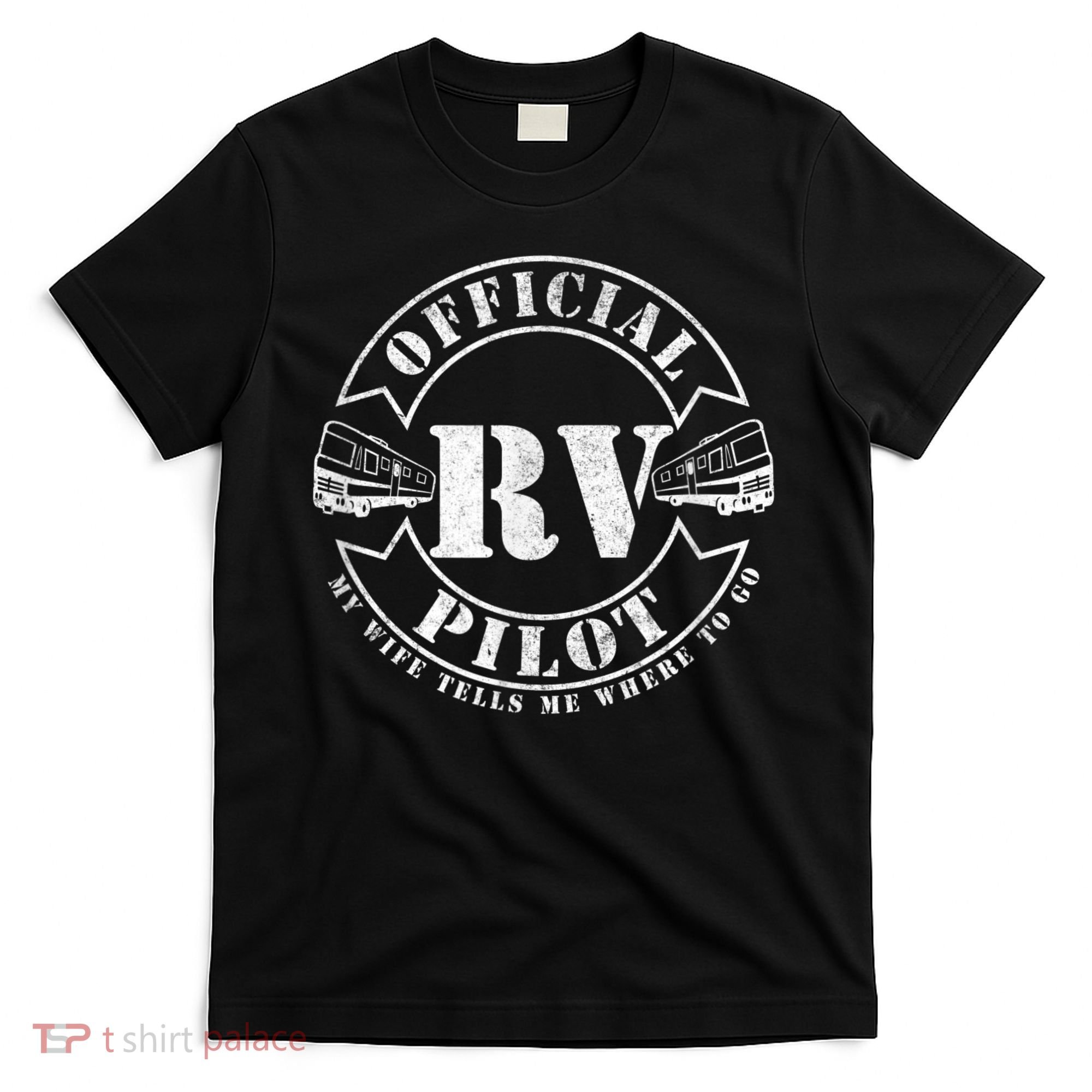 RV Pilot Motorhome Camping Retirement Adventure Class A T-Shirt