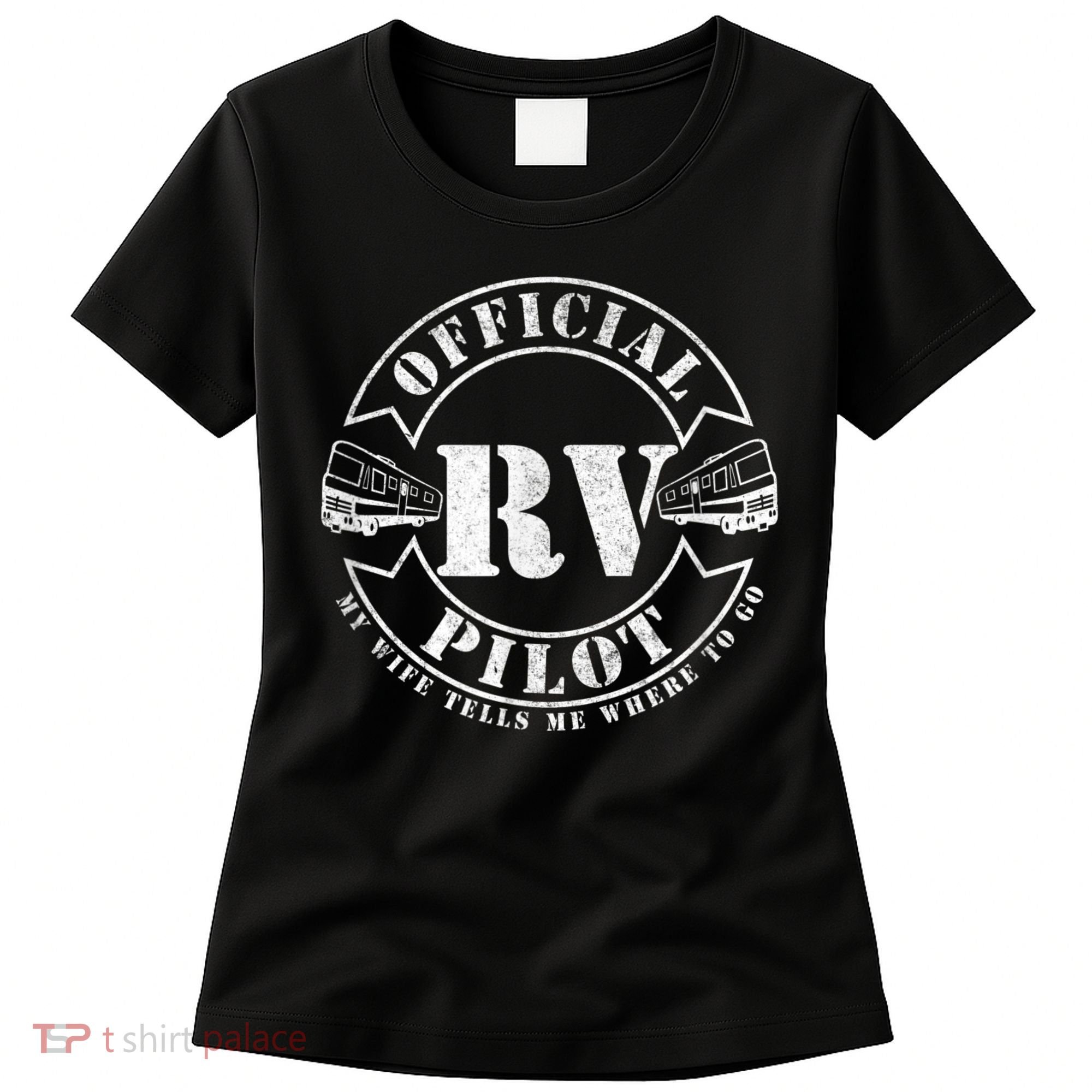 RV Pilot Motorhome Camping Retirement Adventure Class A Women's T-Shirt