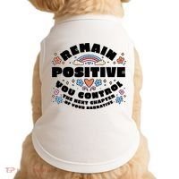Remain Positive Motivation Quote Doggie Tank thumb 0