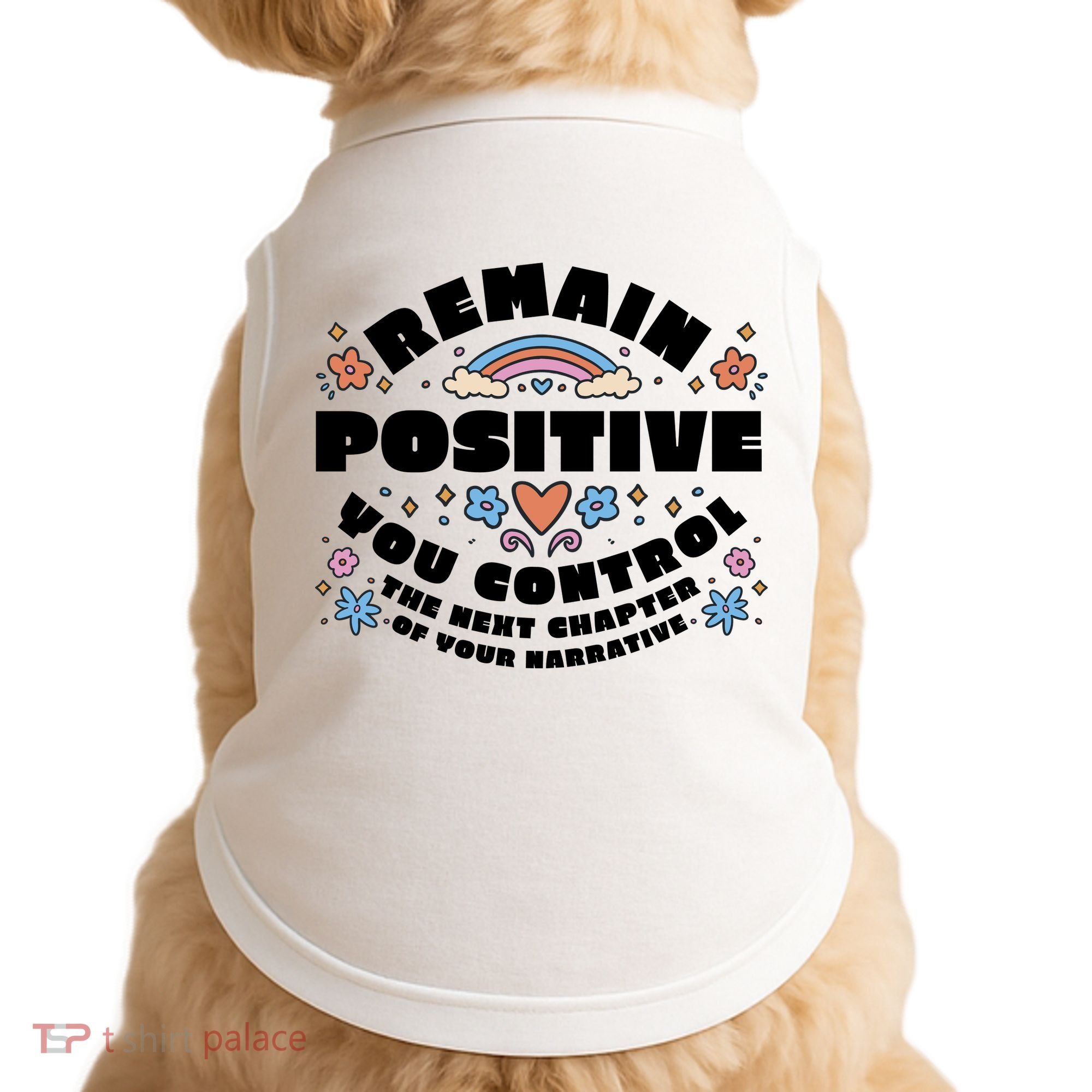 Remain Positive Motivation Quote Doggie Tank