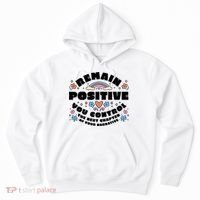 Remain Positive Motivation Quote Hoodie thumb 0