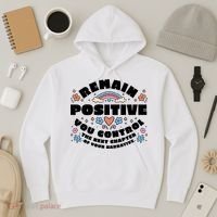Remain Positive Motivation Quote Hoodie thumb 3