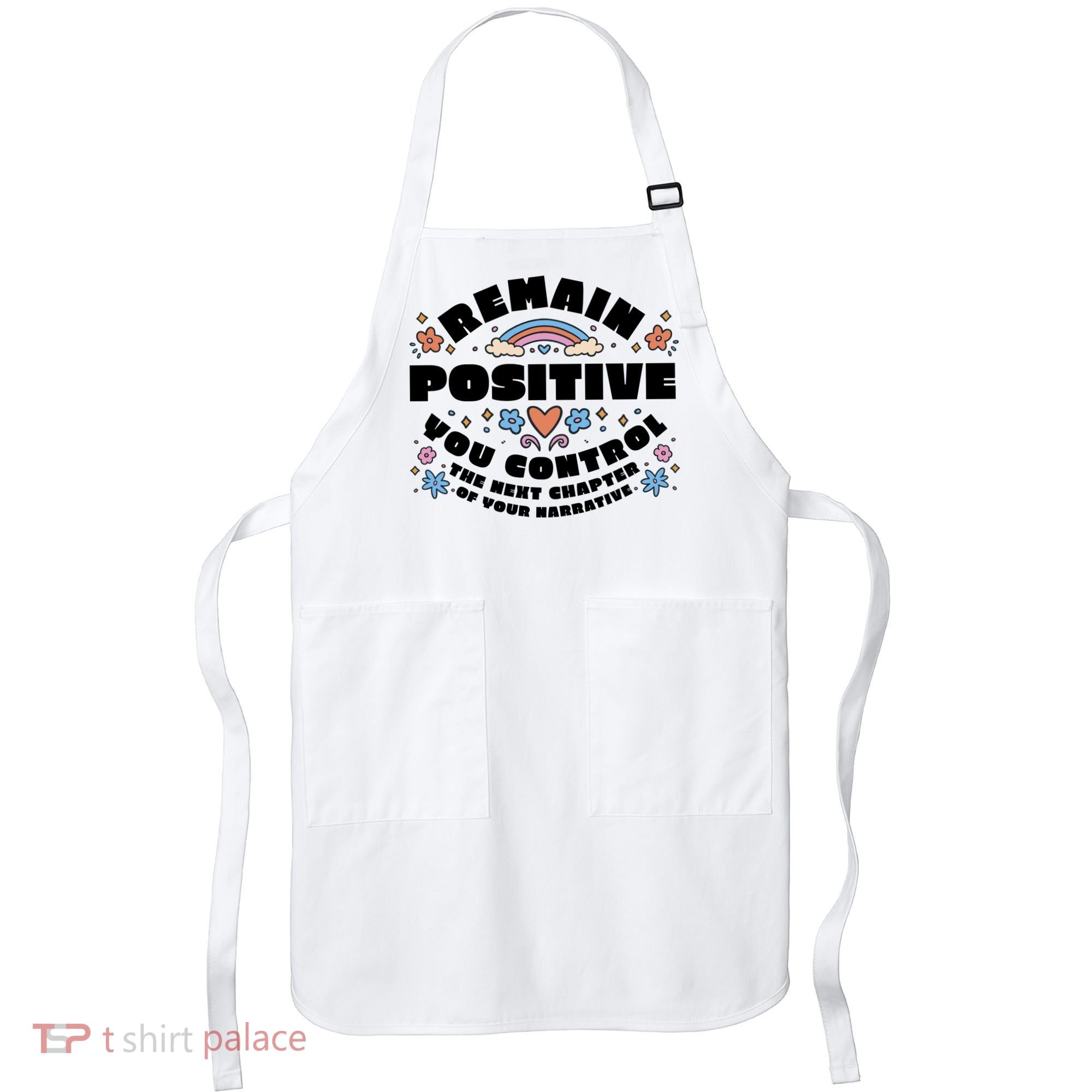 Remain Positive Motivation Quote Apron
