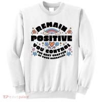 Remain Positive Motivation Quote Sweatshirt thumb 0