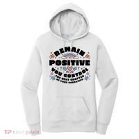 Remain Positive Motivation Quote Women's Hoodie thumb 0