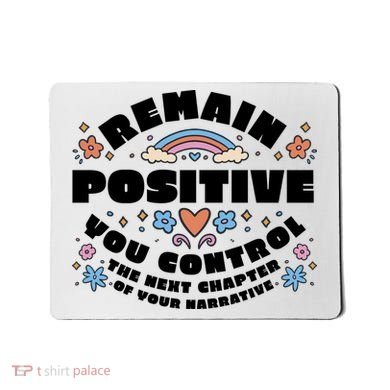 Remain Positive Motivation Quote Mousepad