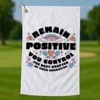 Remain Positive Motivation Quote Golf Towel thumb 1