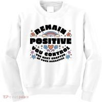 Remain Positive Motivation Quote Kids Sweatshirt thumb 0