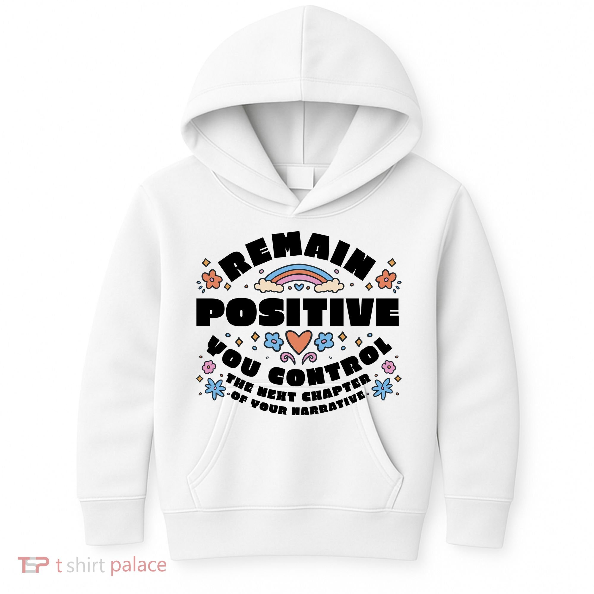 Remain Positive Motivation Quote Kids Hoodie