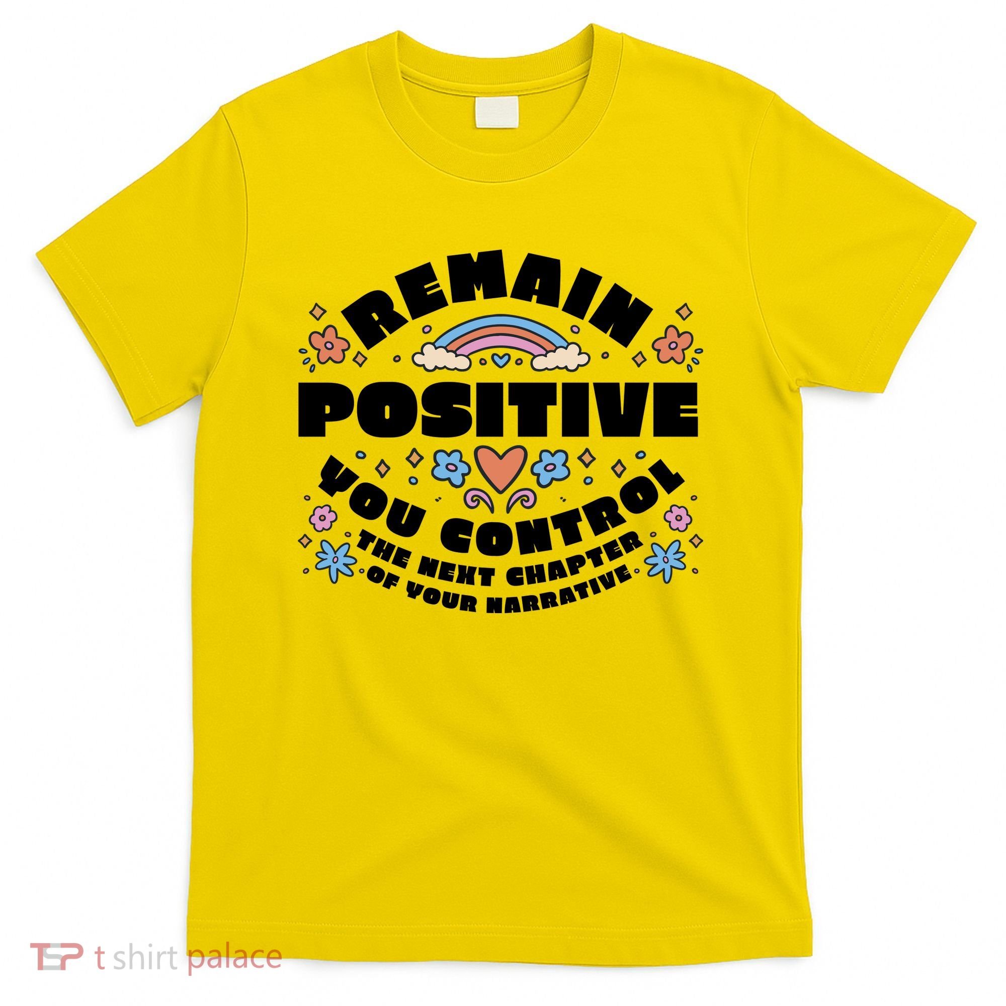Remain Positive Motivation Quote T-Shirt