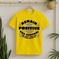 Remain Positive Motivation Quote T-Shirt thumb 2