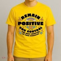 Remain Positive Motivation Quote T-Shirt thumb 3