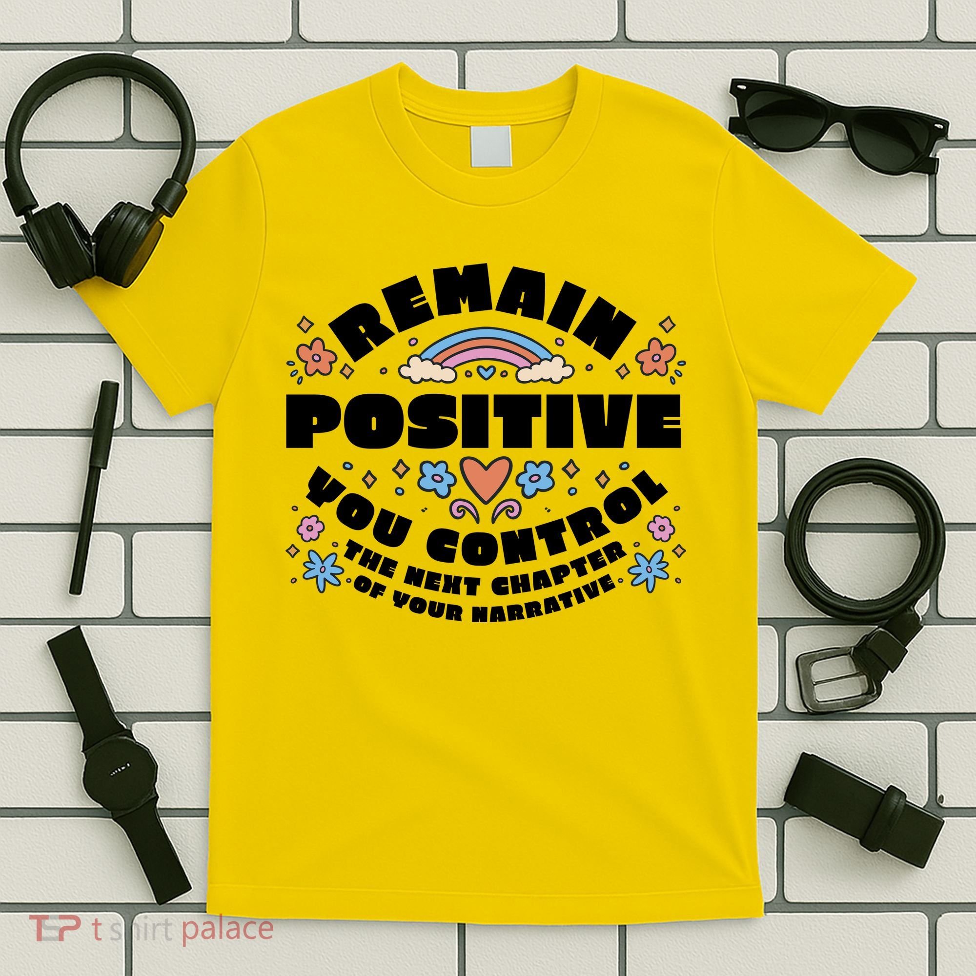 Remain Positive Motivation Quote T-Shirt