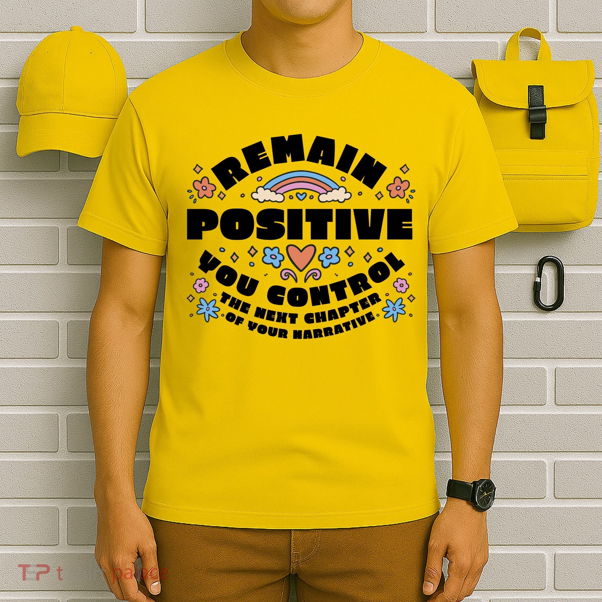 Remain Positive Motivation Quote T-Shirt