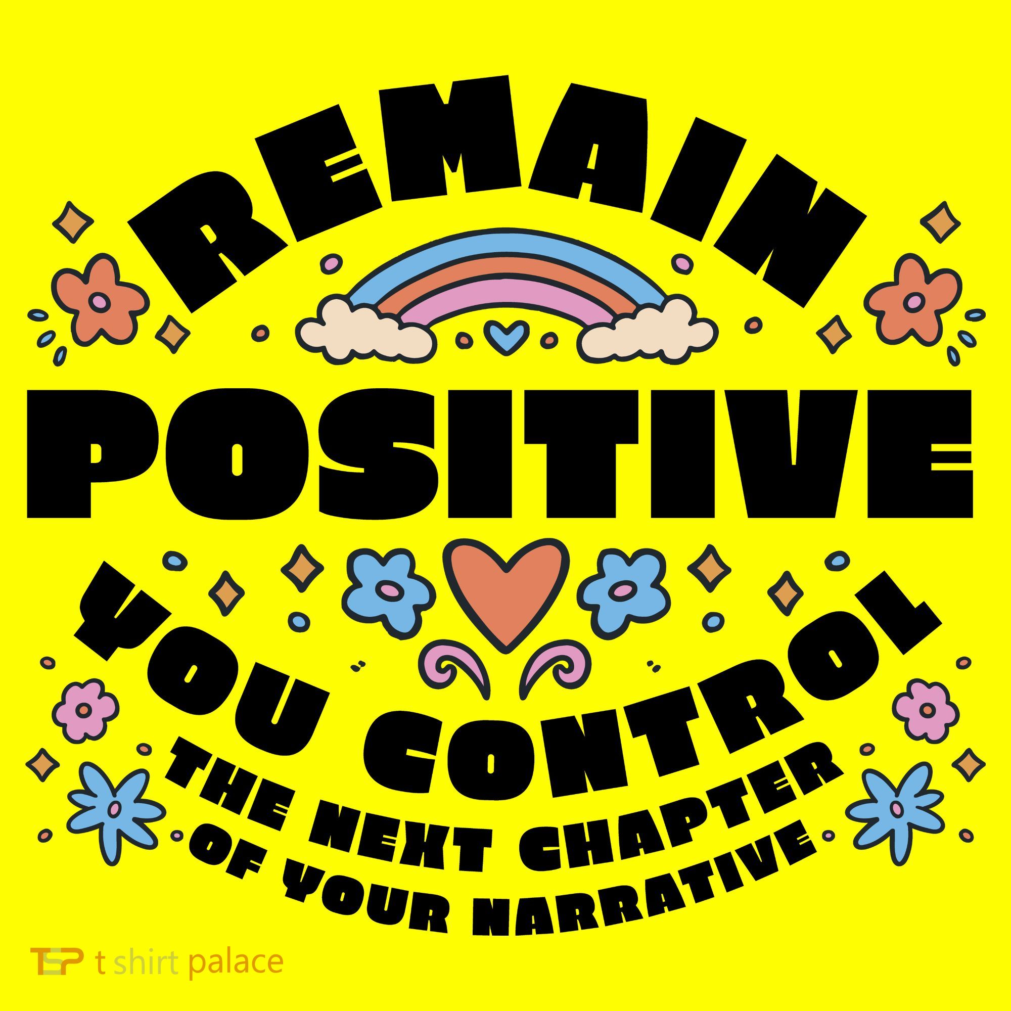 Remain Positive Motivation Quote T-Shirt