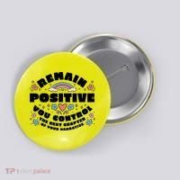 Remain Positive Motivation Quote Button thumb 0