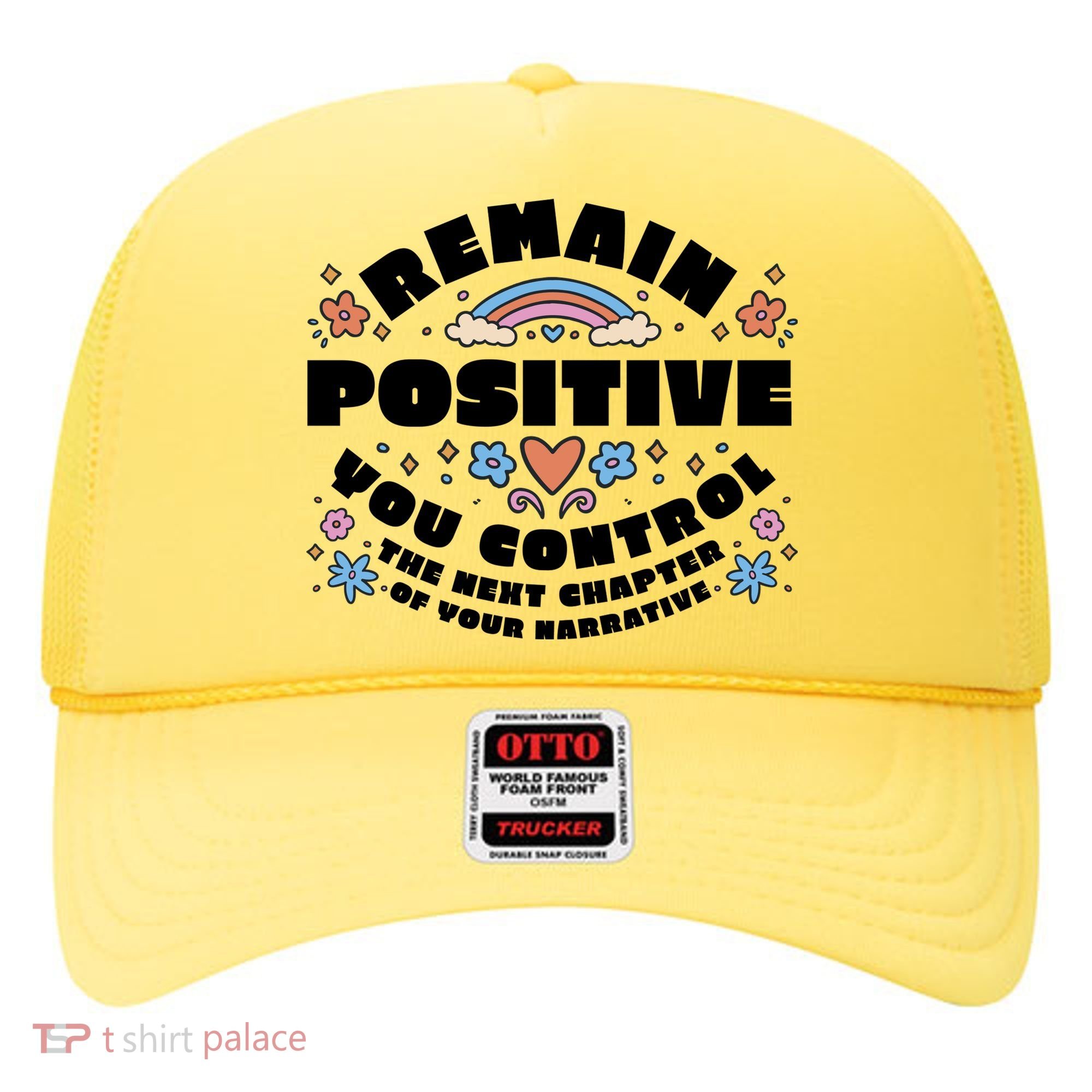 Remain Positive Motivation Quote Hat