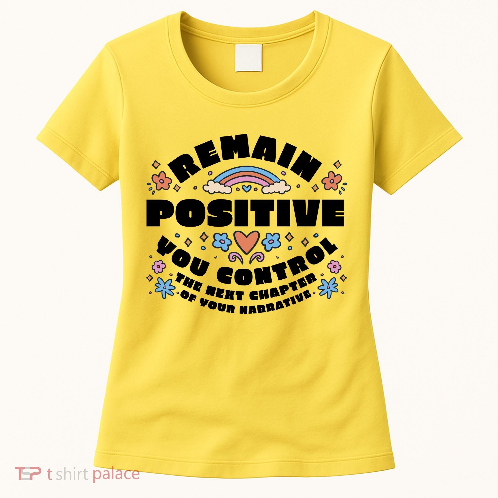 Remain Positive Motivation Quote Women's T-Shirt