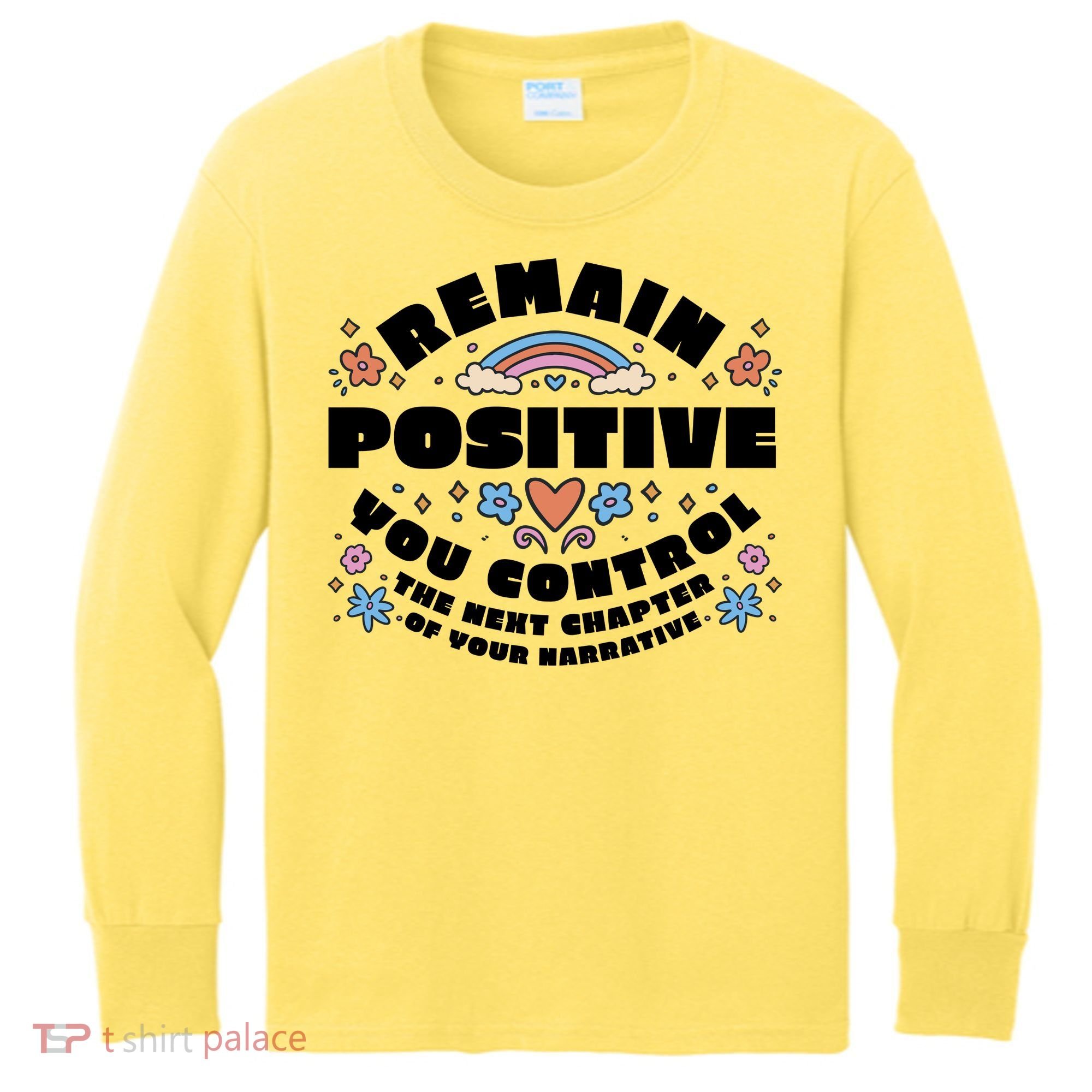 Remain Positive Motivation Quote Kids Long Sleeve Shirt