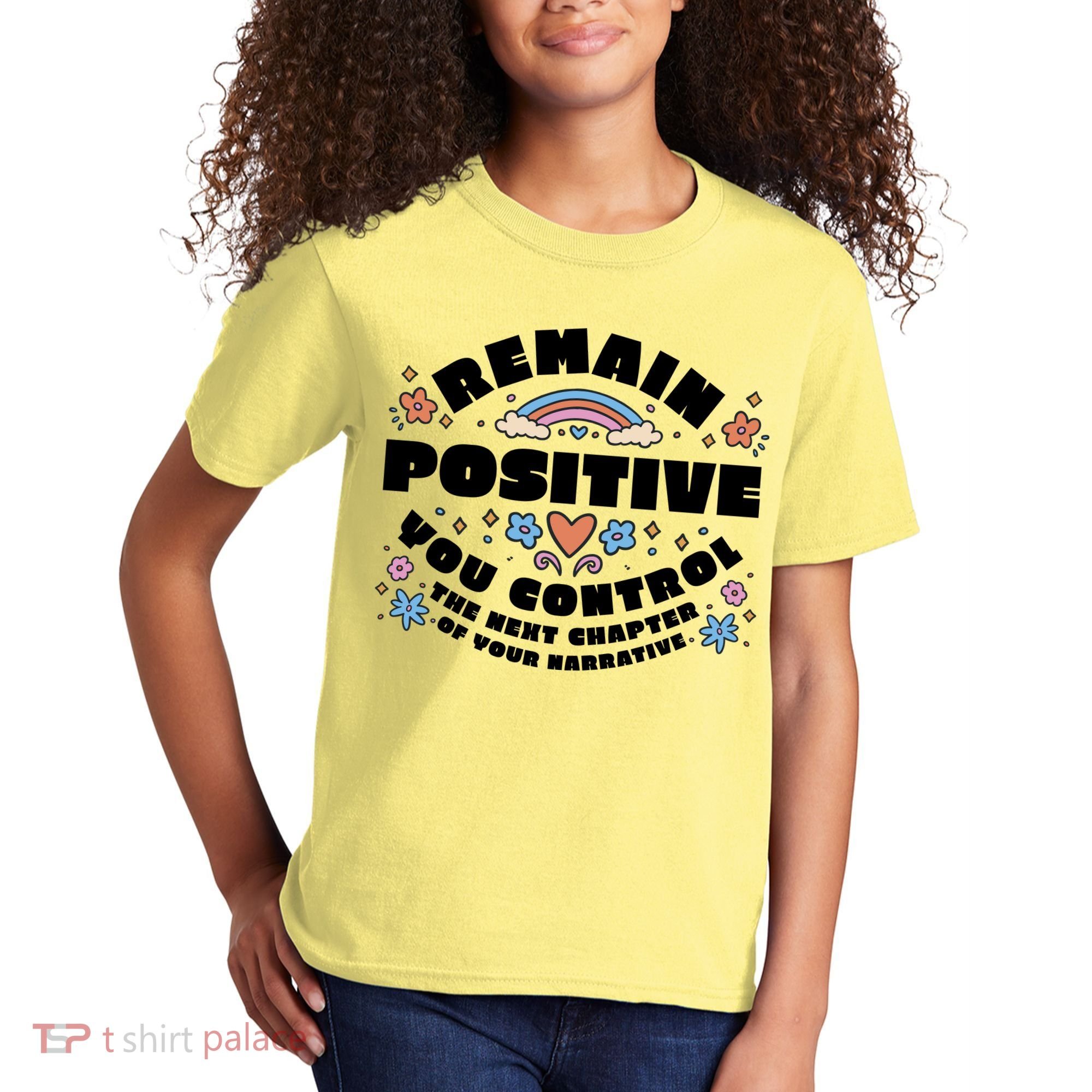 Remain Positive Motivation Quote Kids T-Shirt