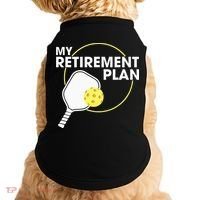 Retired Pickleball My Retirement Plan Pickleball Paddle Doggie Tank thumb 0