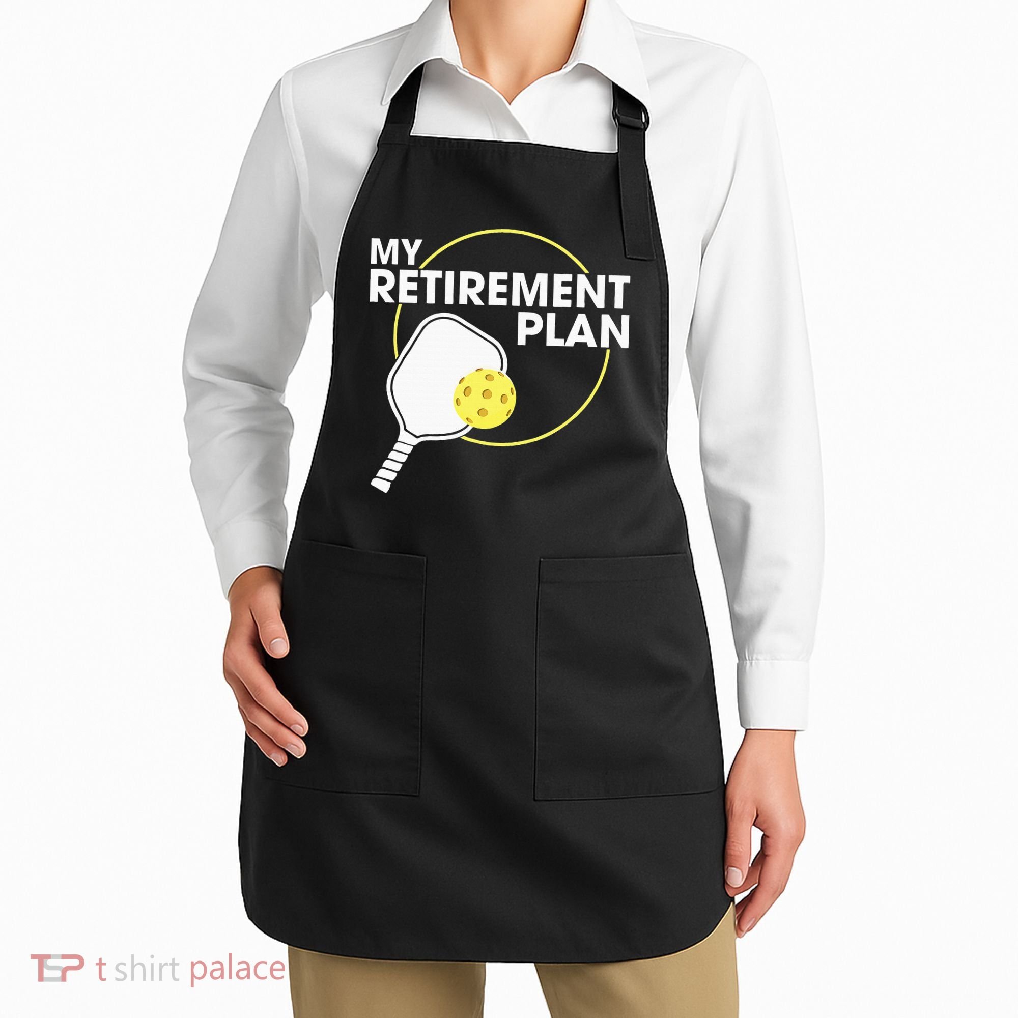 Retired Pickleball My Retirement Plan Pickleball Paddle Apron