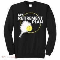 Retired Pickleball My Retirement Plan Pickleball Paddle Sweatshirt thumb 0
