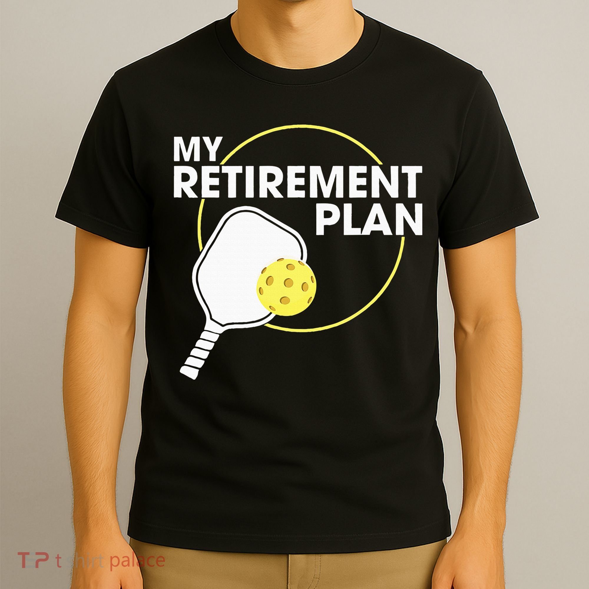 Retired Pickleball My Retirement Plan Pickleball Paddle T-Shirt