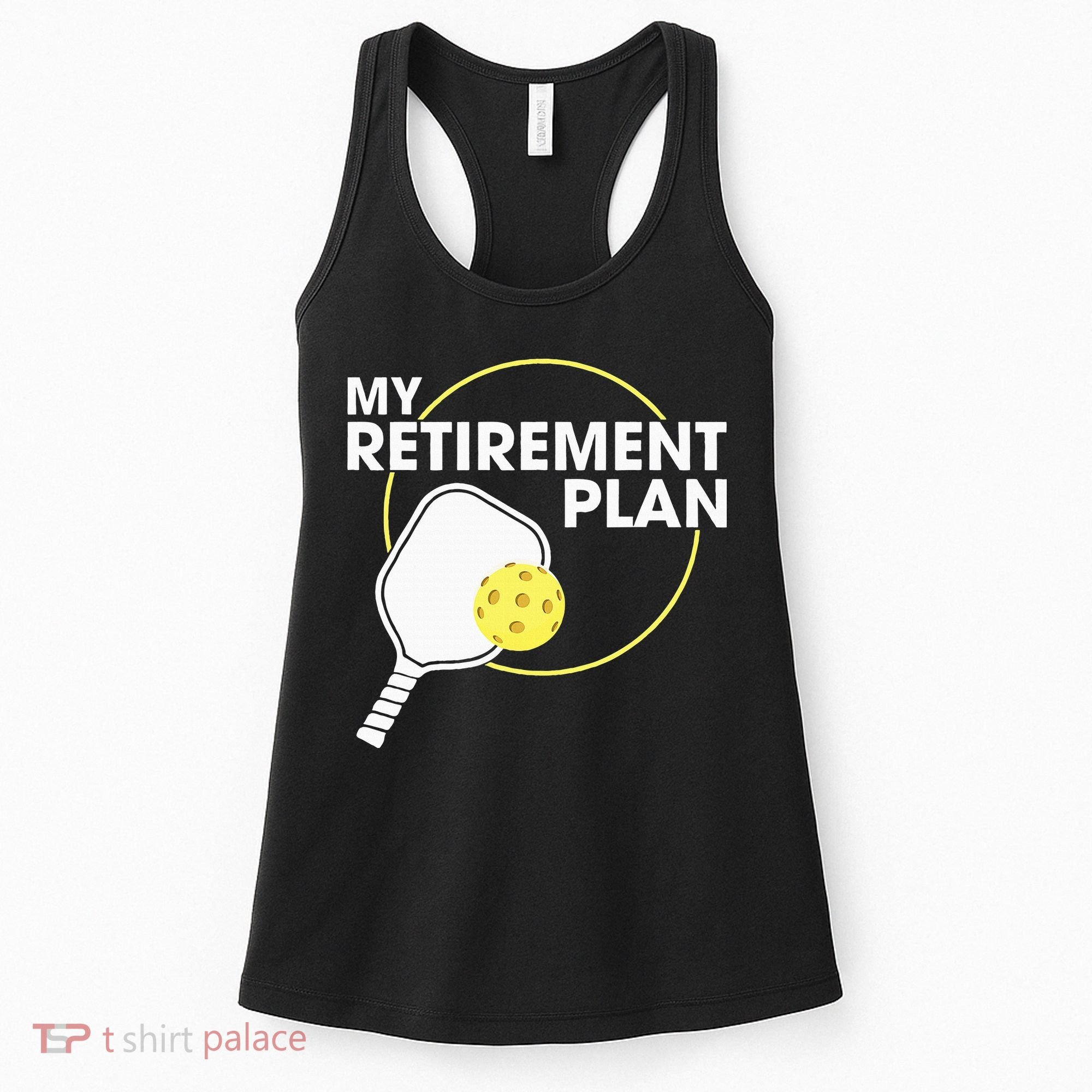 Retired Pickleball My Retirement Plan Pickleball Paddle Women's Tank Top