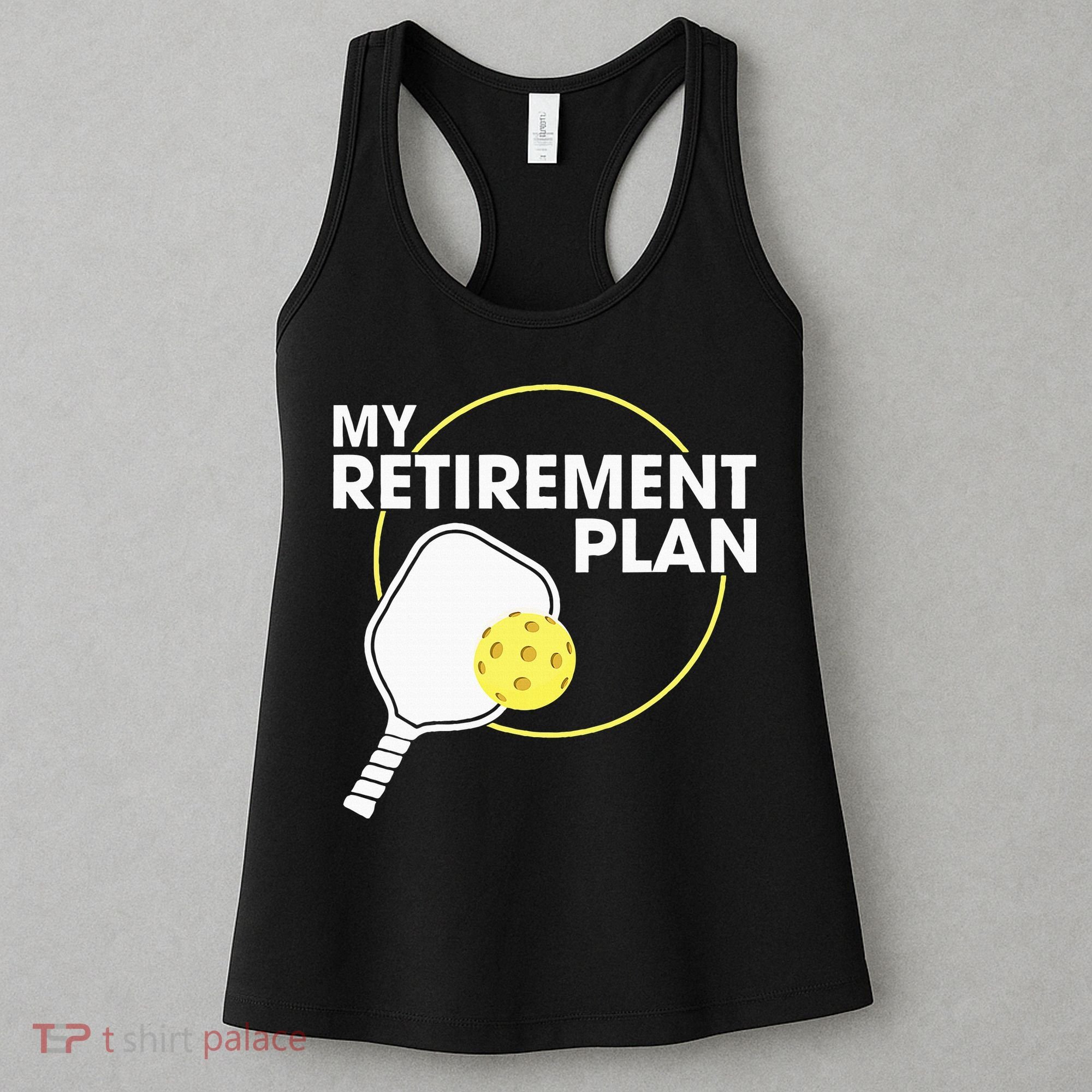Retired Pickleball My Retirement Plan Pickleball Paddle Women's Tank Top