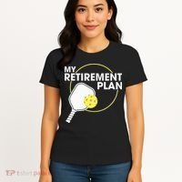 Retired Pickleball My Retirement Plan Pickleball Paddle Women's T-Shirt thumb 4