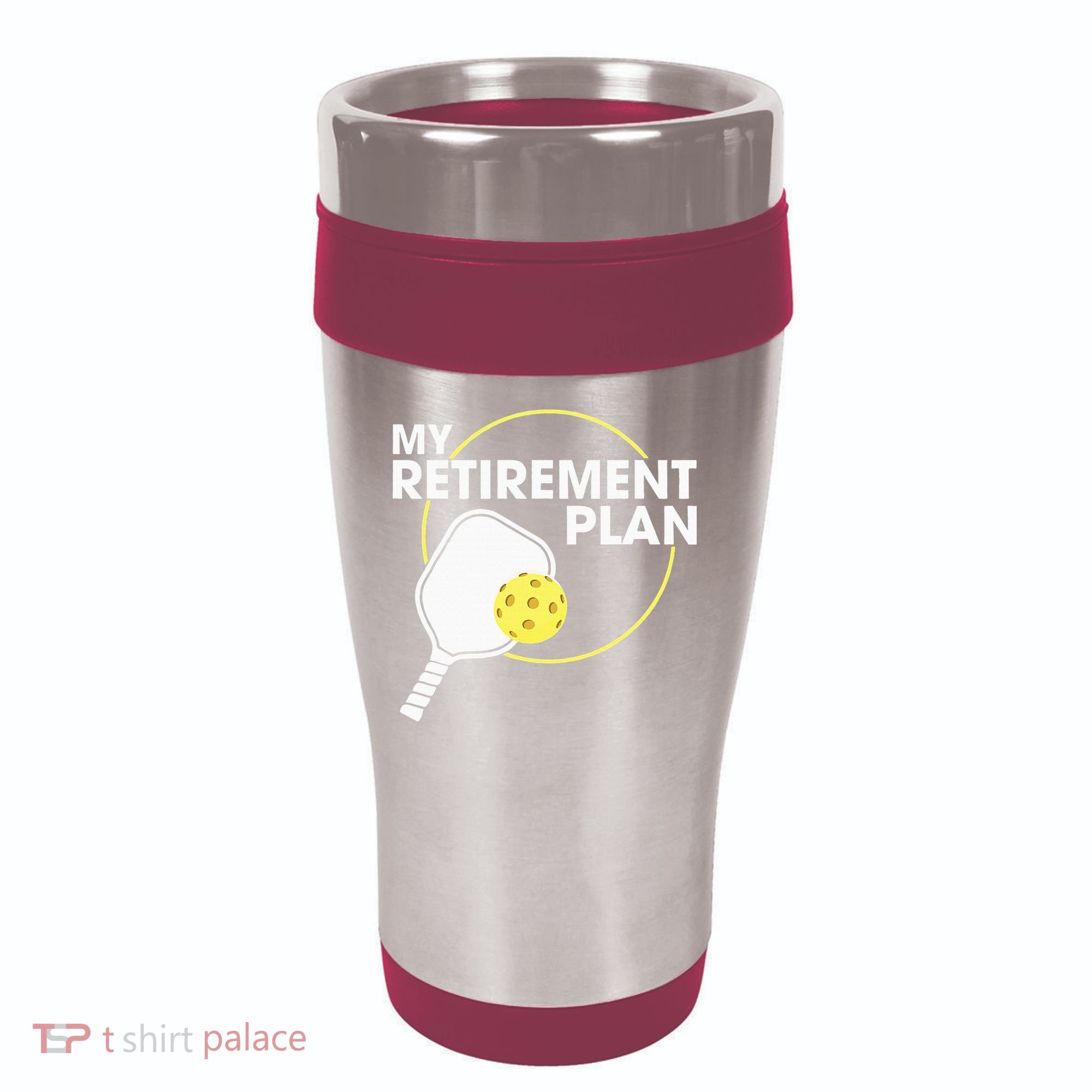 Retired Pickleball My Retirement Plan Pickleball Paddle 16oz Travel Tumbler