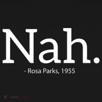 Rosa Parks Nah Civil Rights Political Sweatshirt thumb 3