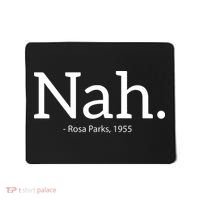 Rosa Parks Nah Civil Rights Political Mousepad thumb 0