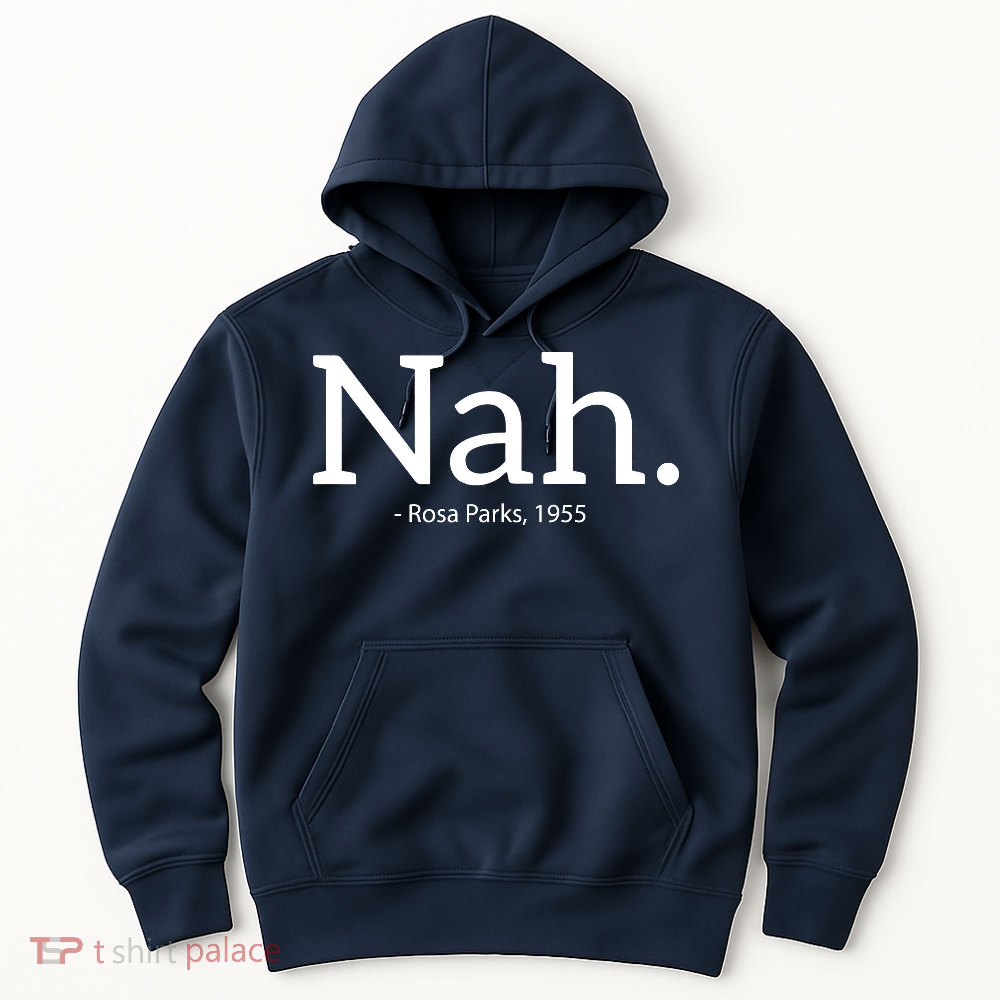 Rosa Parks Nah Civil Rights Political Funny Hoodie