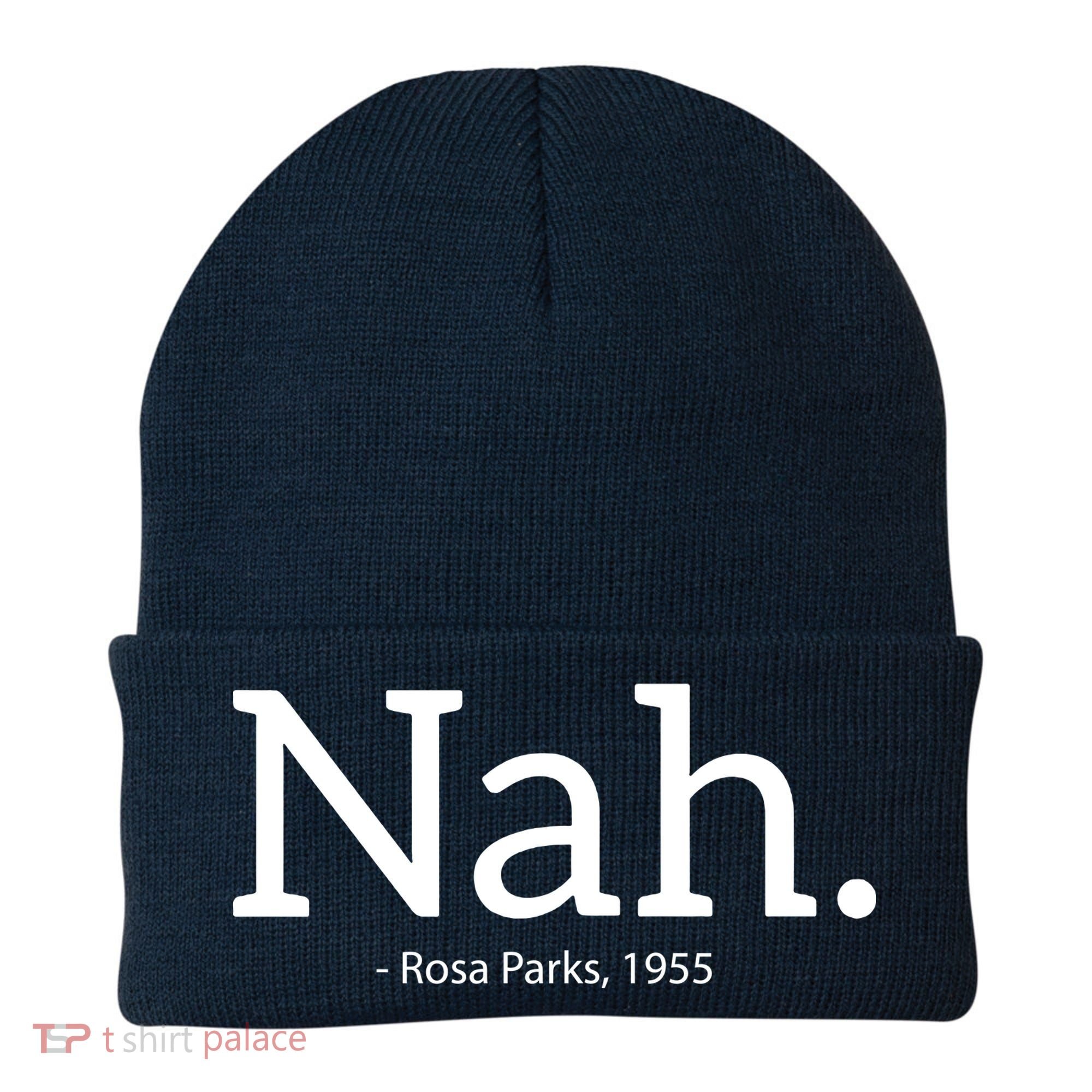 Rosa Parks Nah Civil Rights Political Funny Beanie