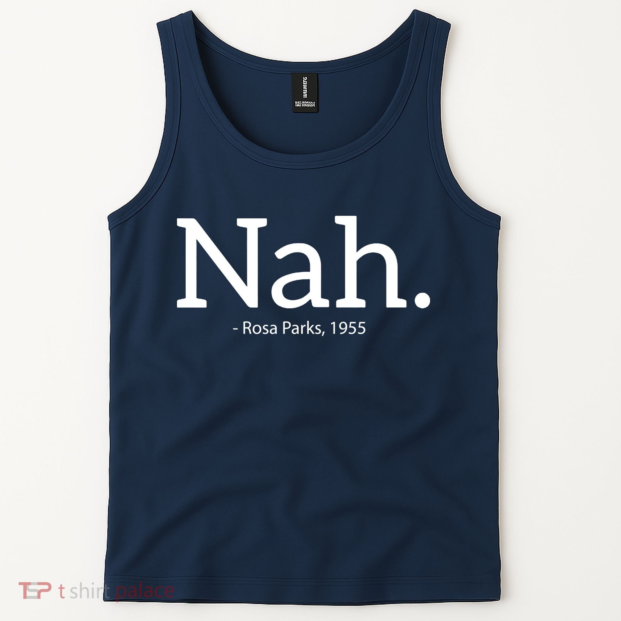 Rosa Parks Nah Civil Rights Political Funny Tank Top