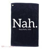 Rosa Parks Nah Civil Rights Political Funny Golf Towel thumb 0