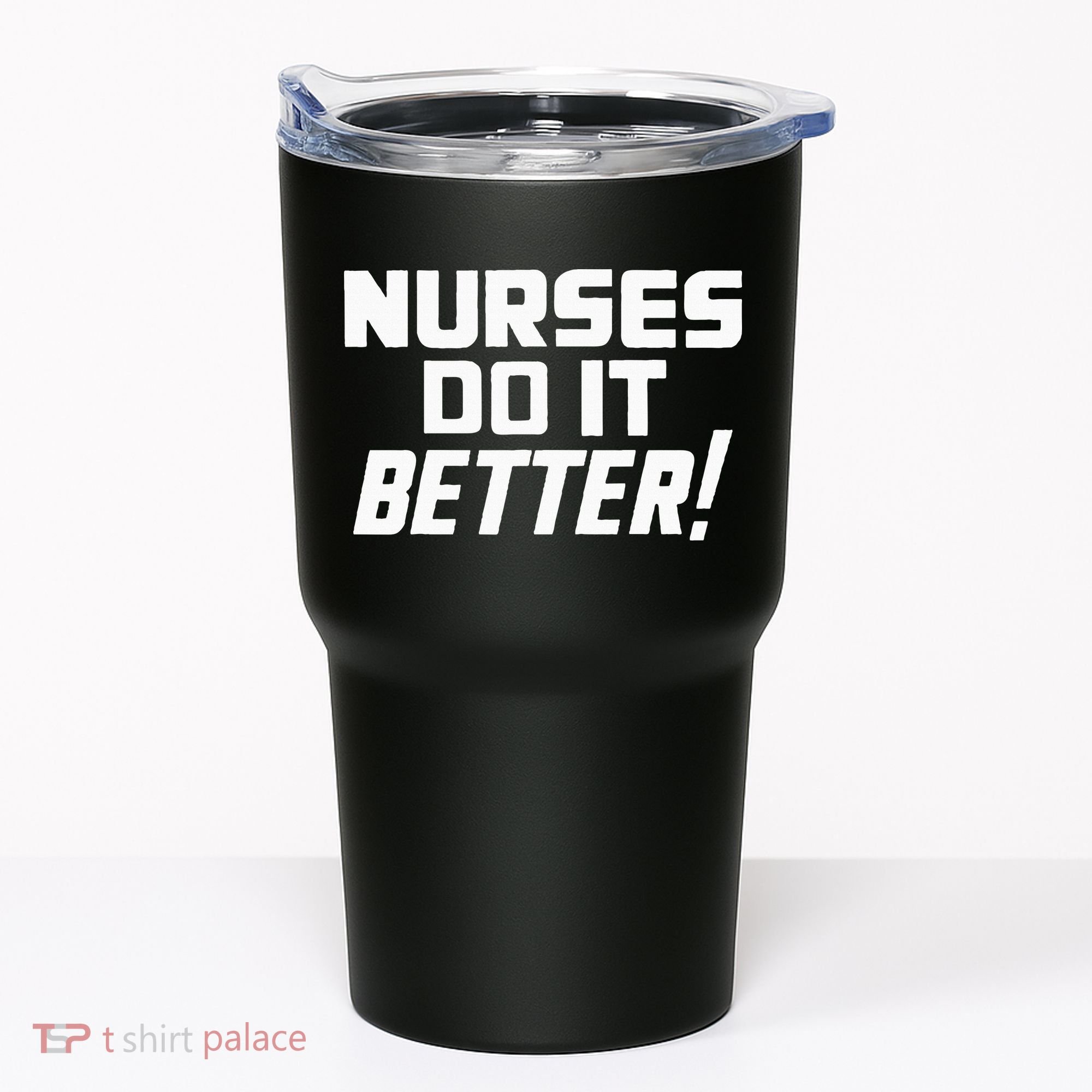 Roberts Plant Nurses Do It Better Tumbler