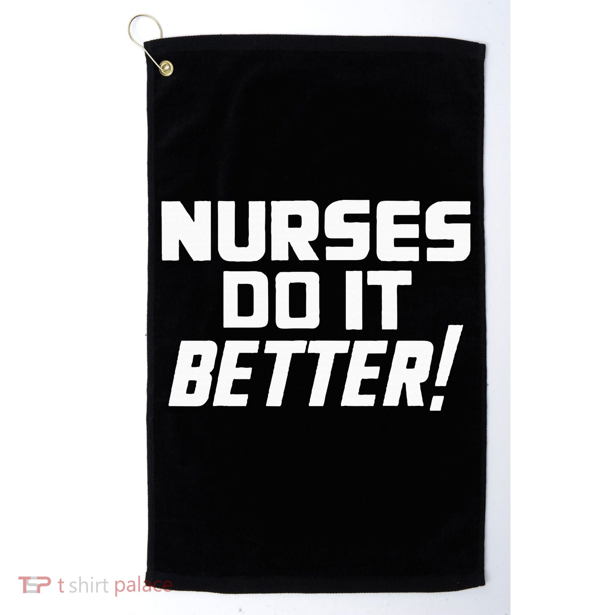 Roberts Plant Nurses Do It Better Golf Towel