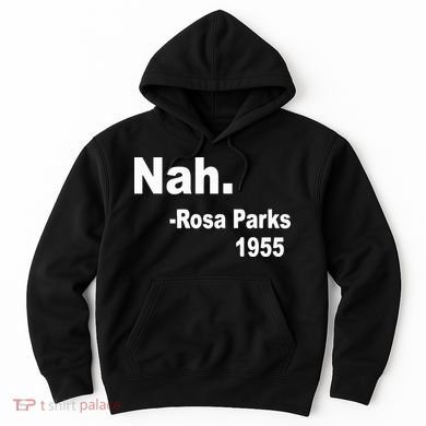 Rosa Parks Nah 1955 Hoodie