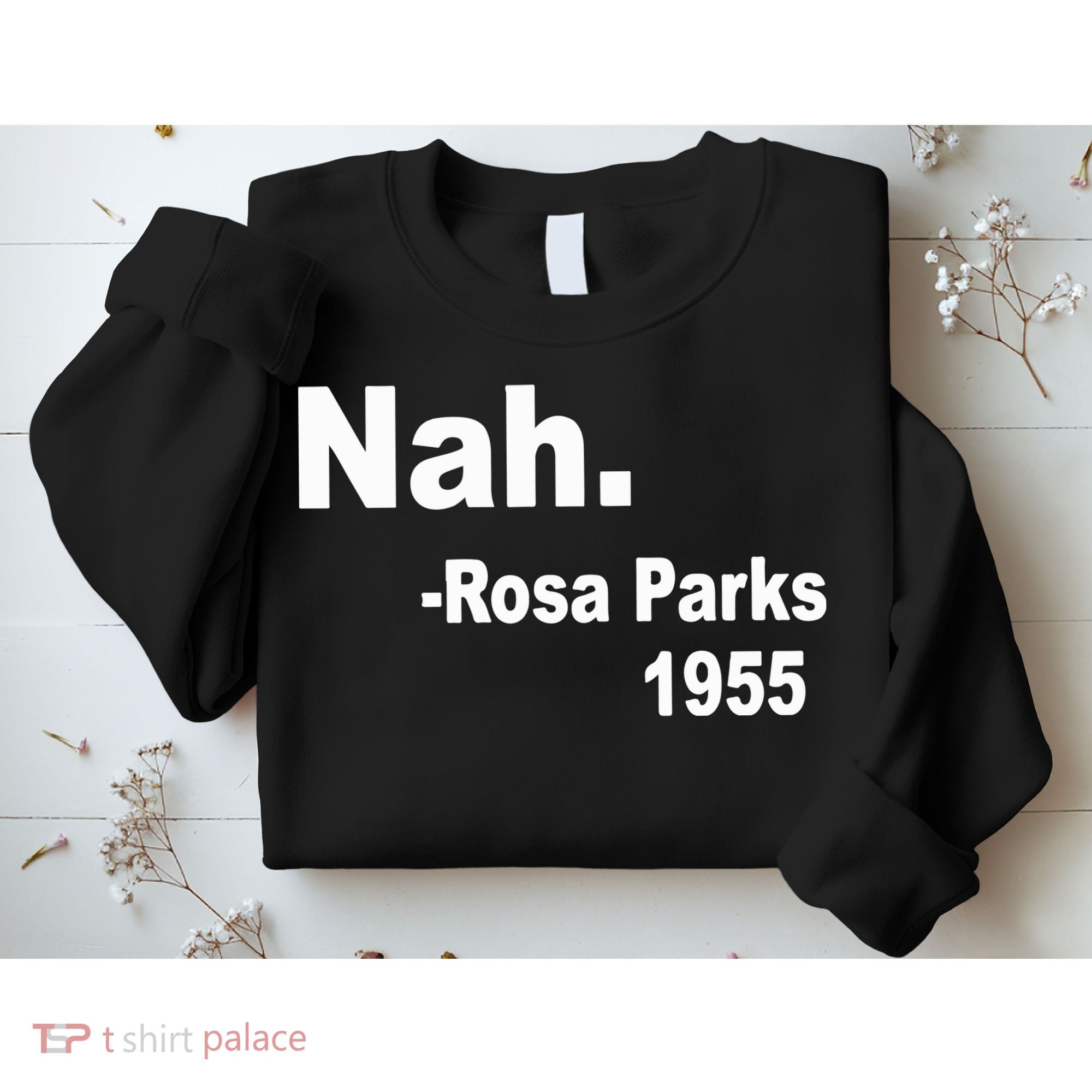 Rosa Parks Nah 1955 Sweatshirt