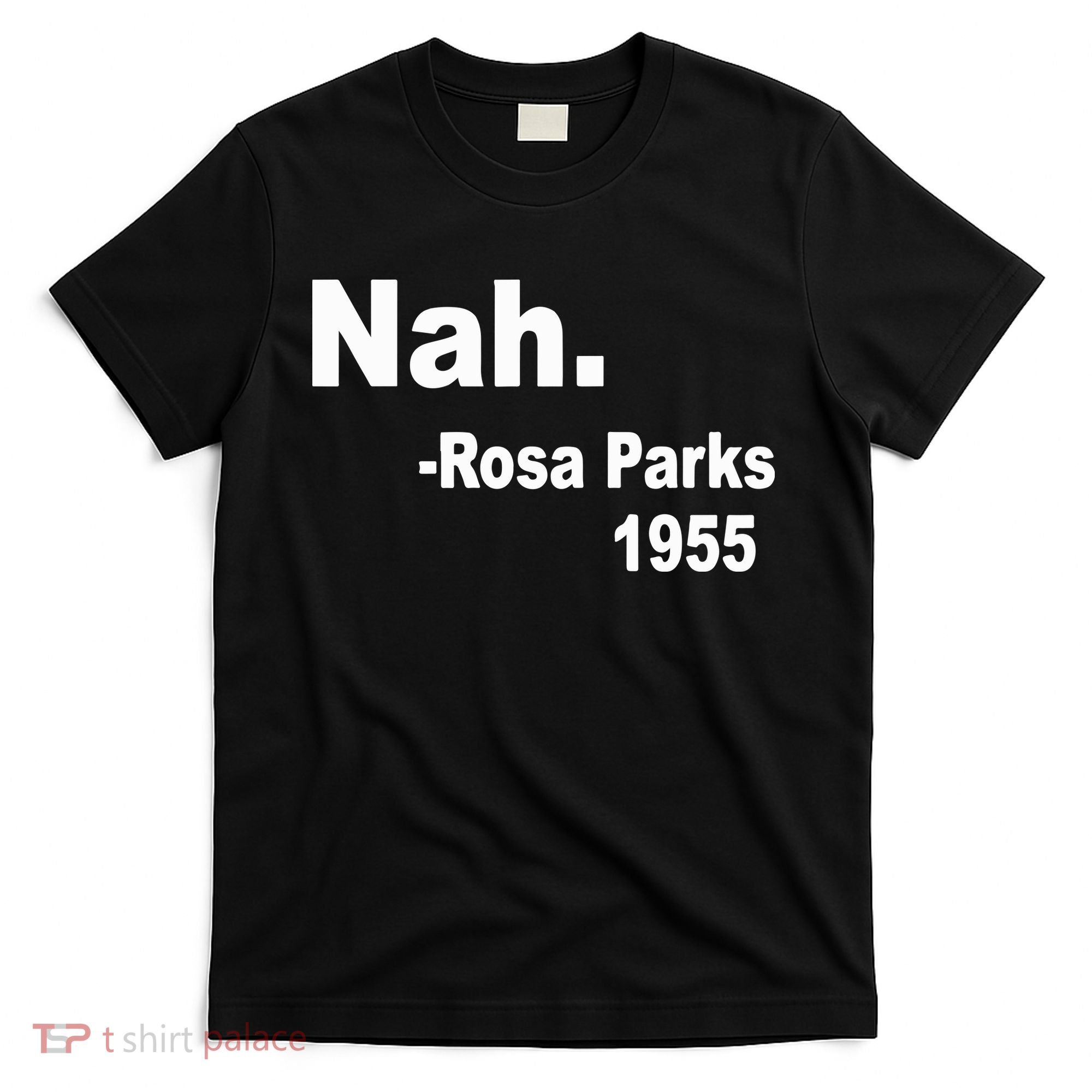Rosa Parks Nah 1955 T-Shirt