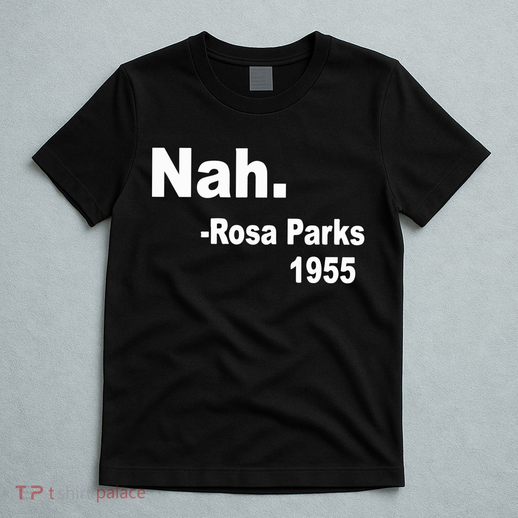 Rosa Parks Nah 1955 T-Shirt